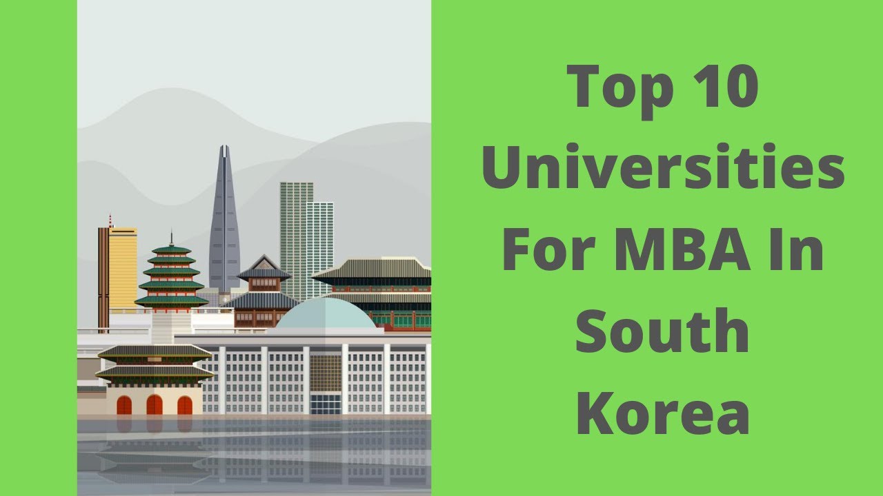 Top 10 Universities For MBA In South Korea
