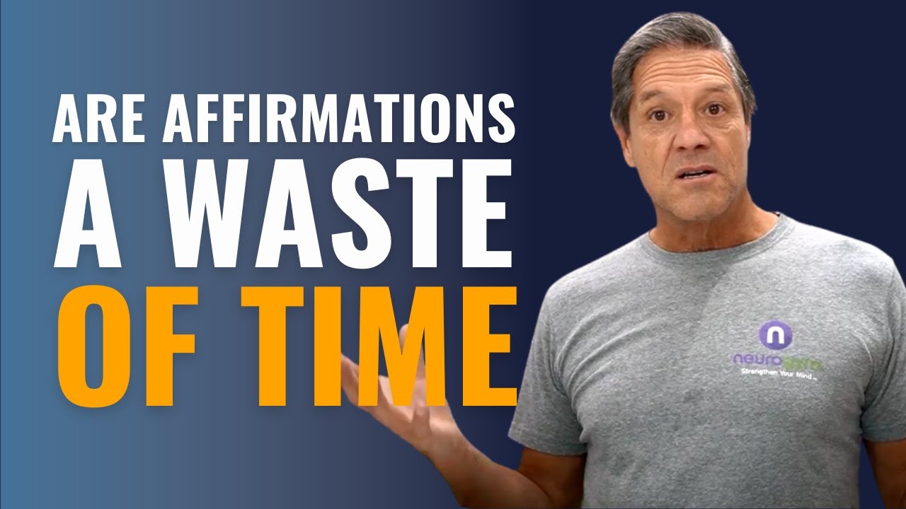 Are Affirmations a Waste of Time?