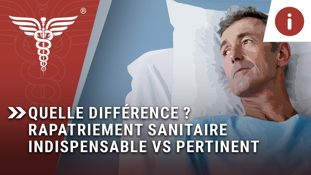 Rapatriement sanitaire - Indispensable ou pertinent d&acute;un point de vue m&eacute;dical