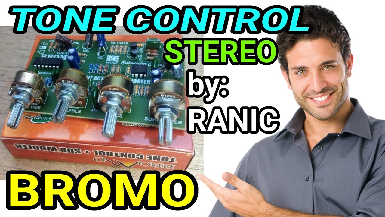 Tone Control Stereo BROMO by: Ranic