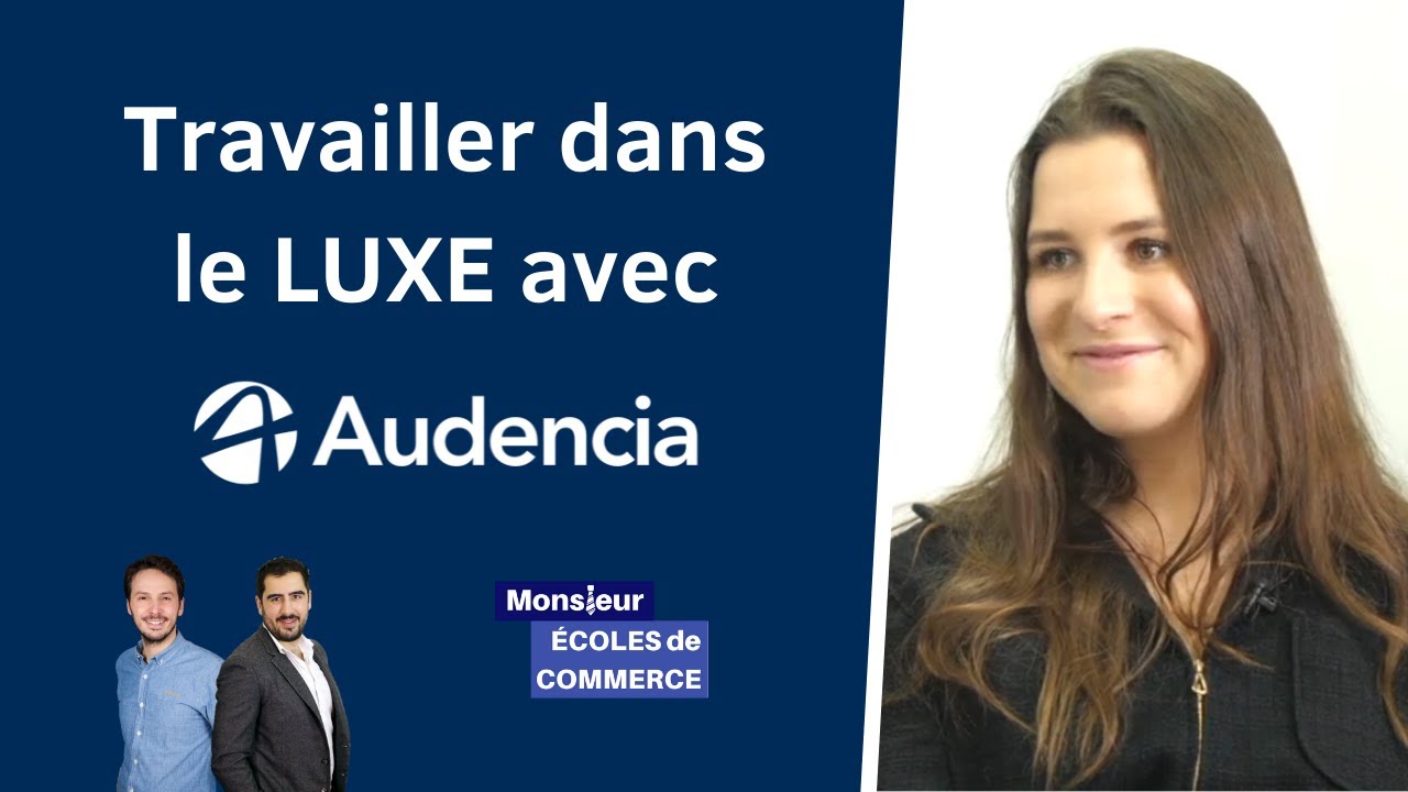 AUDENCIA : Travailler dans le LUXE