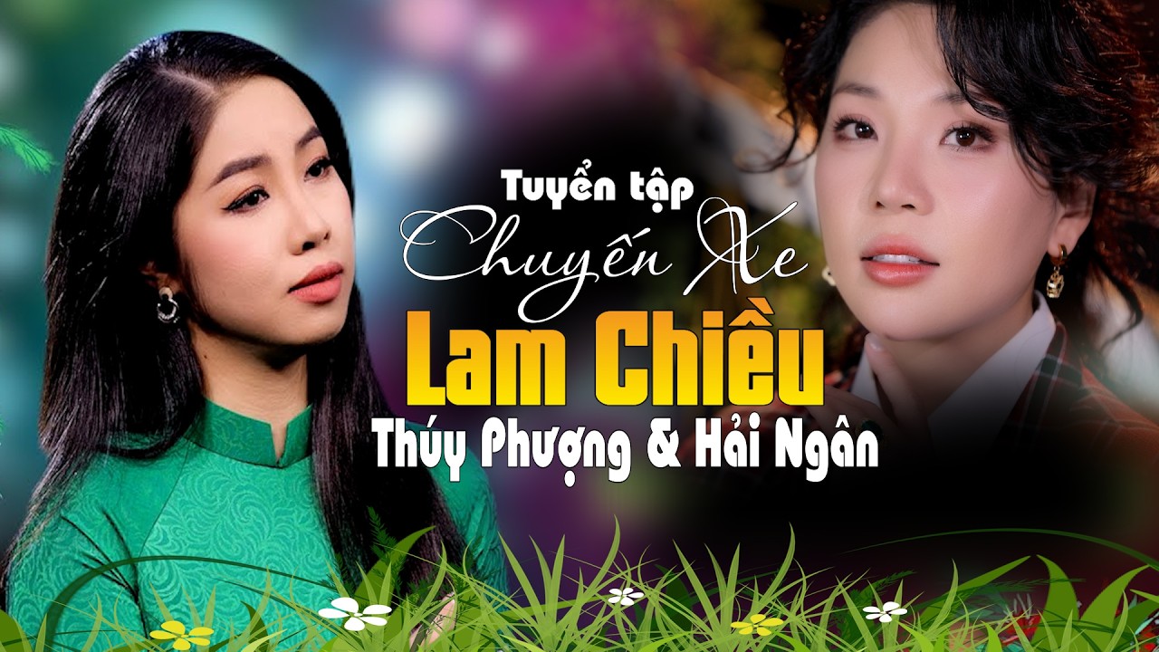 Tuyển Tập Chuyến Xe Lam Chiều - Thúy Phượng & Hải Ngân || Nhạc Xưa Để Đời Hay Nhất 2026