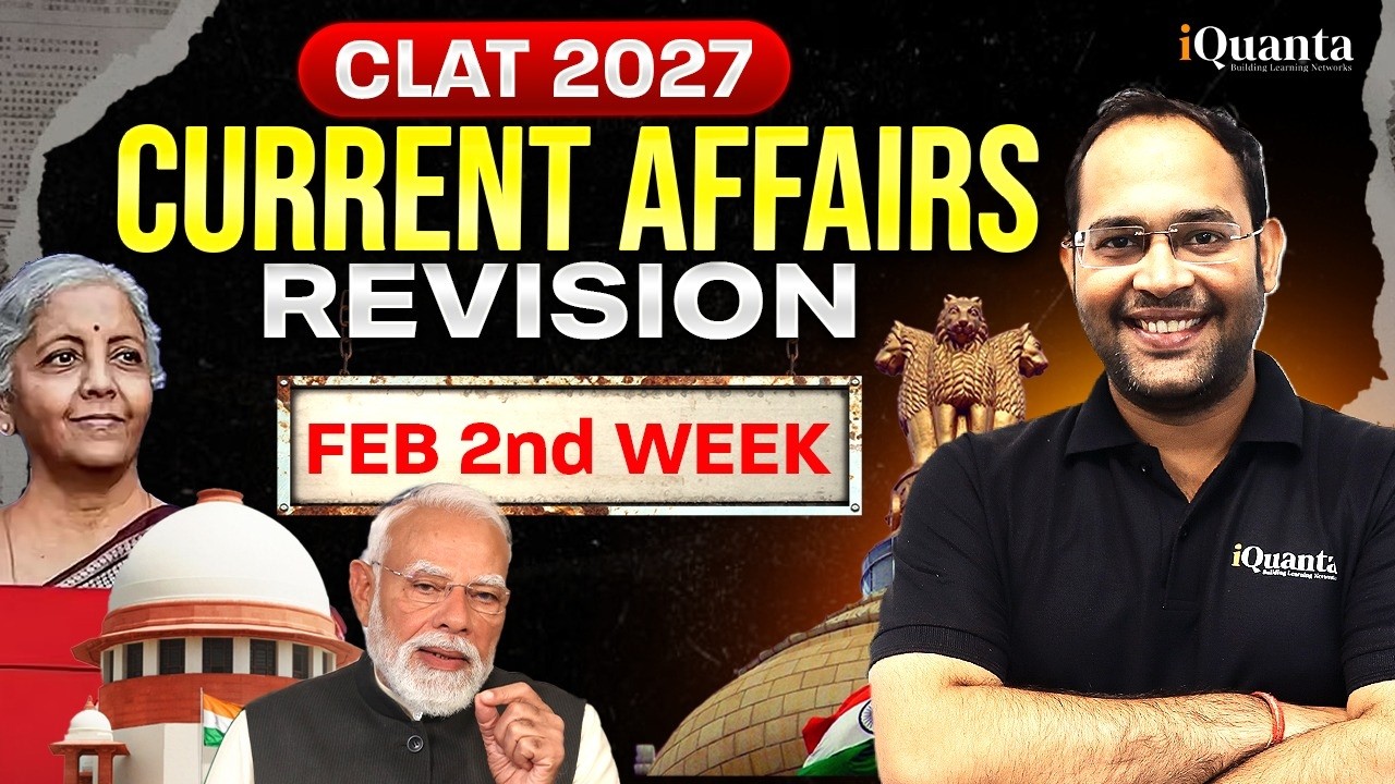 CLAT 2027 Current Affairs Revision | February 2nd Week 2026