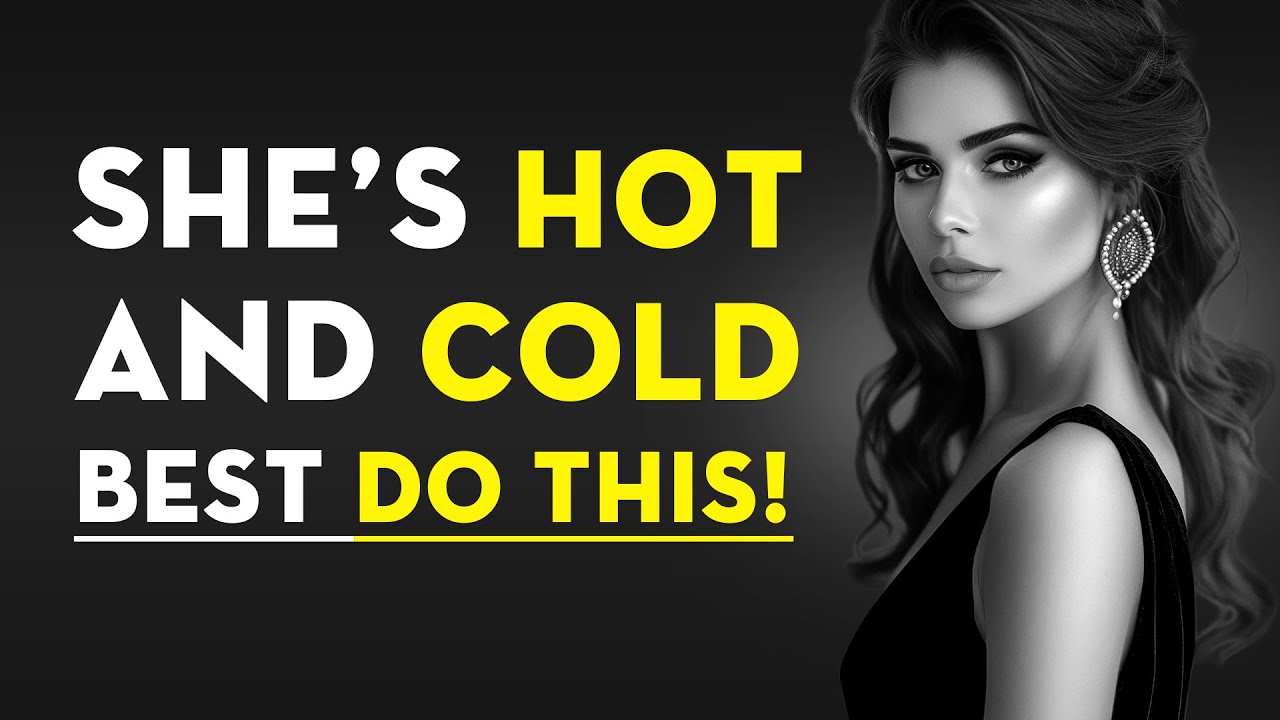 If A Woman Acts HOT and COLD with you - Do This! | Stoicism - Stoic Legend