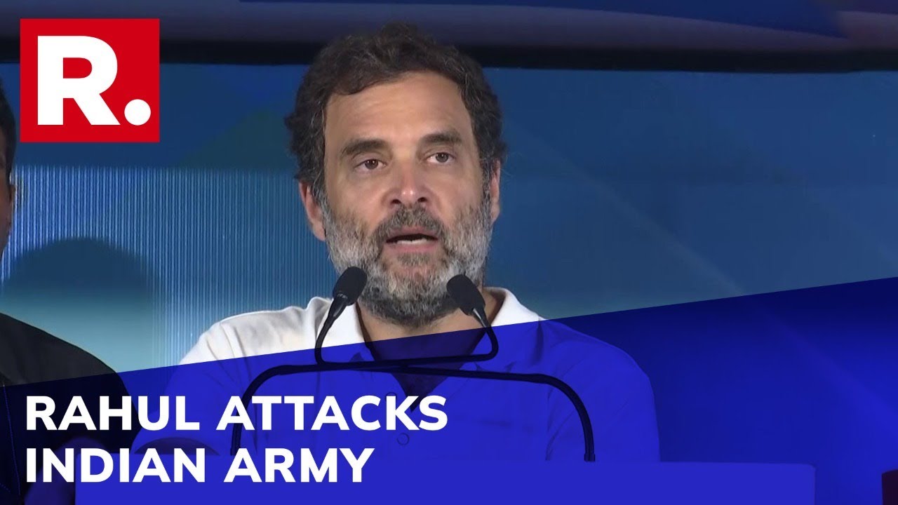 Rahul Gandhi Insults Indian Forces, Says 'Soldiers Being Thrashed By Chinese'