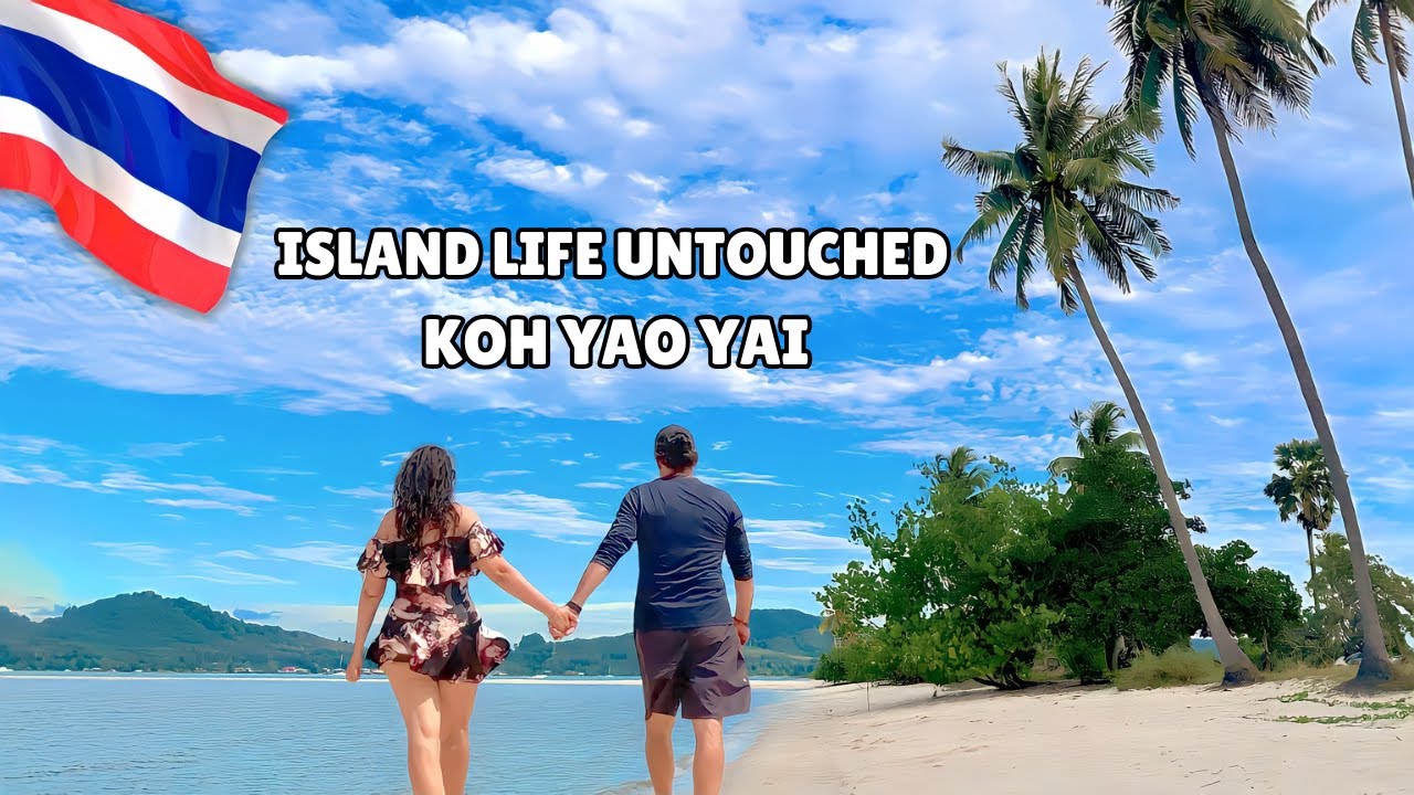 Exploring Koh Yao Yai’s Hidden Side 🇹🇭