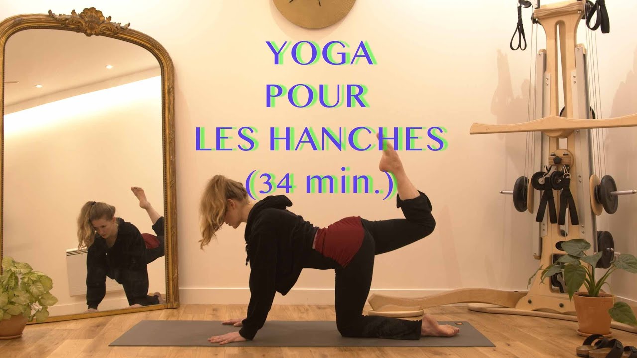 YOGA POUR LES HANCHES : YOGA A LA MAISON