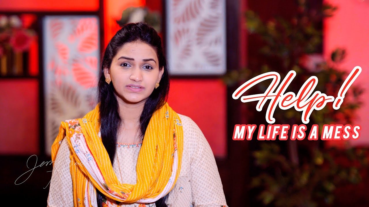 Help! My Life is Mess | English Christian Message | Jessy Paul | Raj Prakash Paul | Inspirational