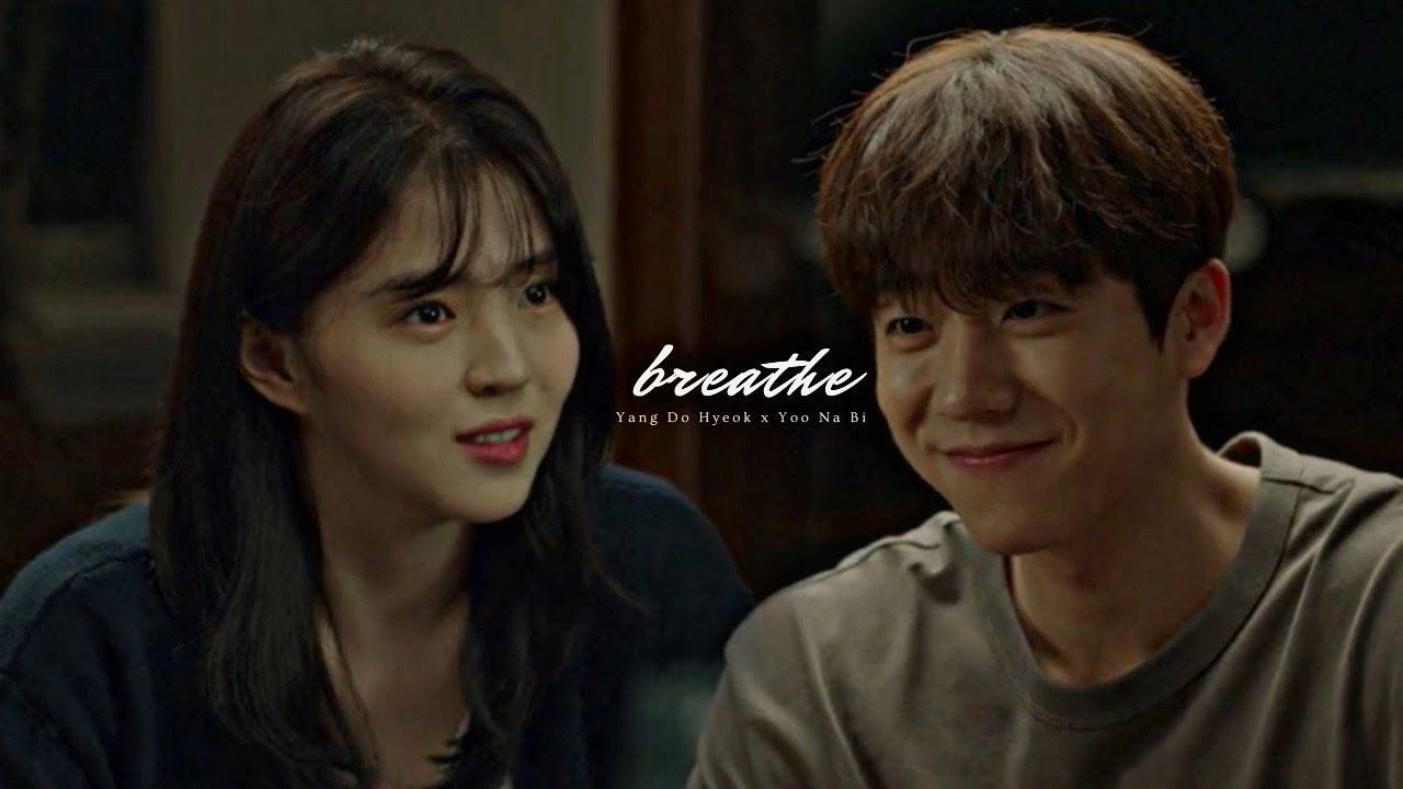 Yang Do Hyeok x Yoo Na Bi ~ 𝙗𝙧𝙚𝙖𝙩𝙝𝙚 [fmv] - Nevertheless