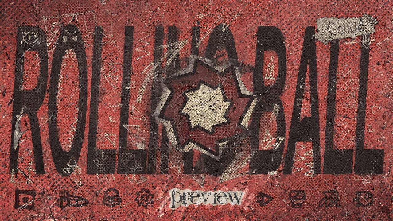 Rolling Ball / Preview // cookiecorp