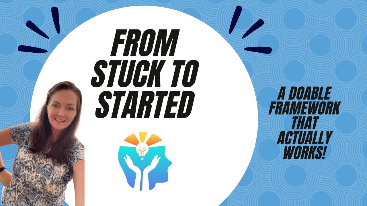 From stuck to STARTED!