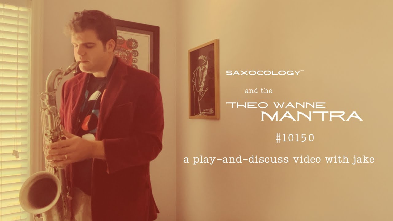 #saxocology and the THEO WANNE MANTRA: a play-and-discuss video with tenor saxophone 150 (of 200)