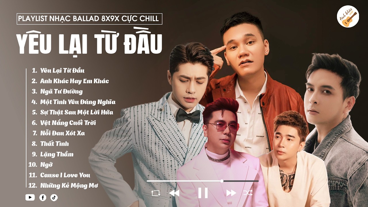 Yêu Lại Từ Đầu, Ngã Tư Đường, Vệt Nắng Cuối Trời, Lặng Thầm - Top Hits Những Bài Nhạc Ballad 8x 9x