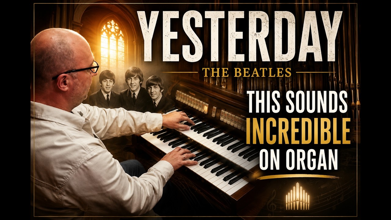 PIPE ORGAN COVER: YESTERDAY (Beatles) by Martijn Koetsier