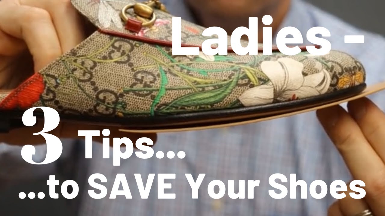 LADIES - 3 Tips to SAVE Your Shoes | Prolong the Life of Your Heels/Boots/Flats/Etc