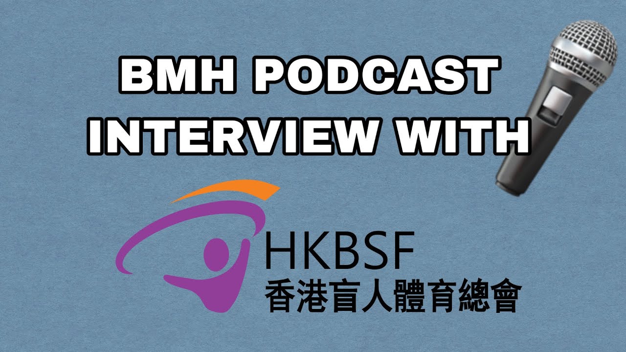 Interview with the HKBSF | BMH Podcast