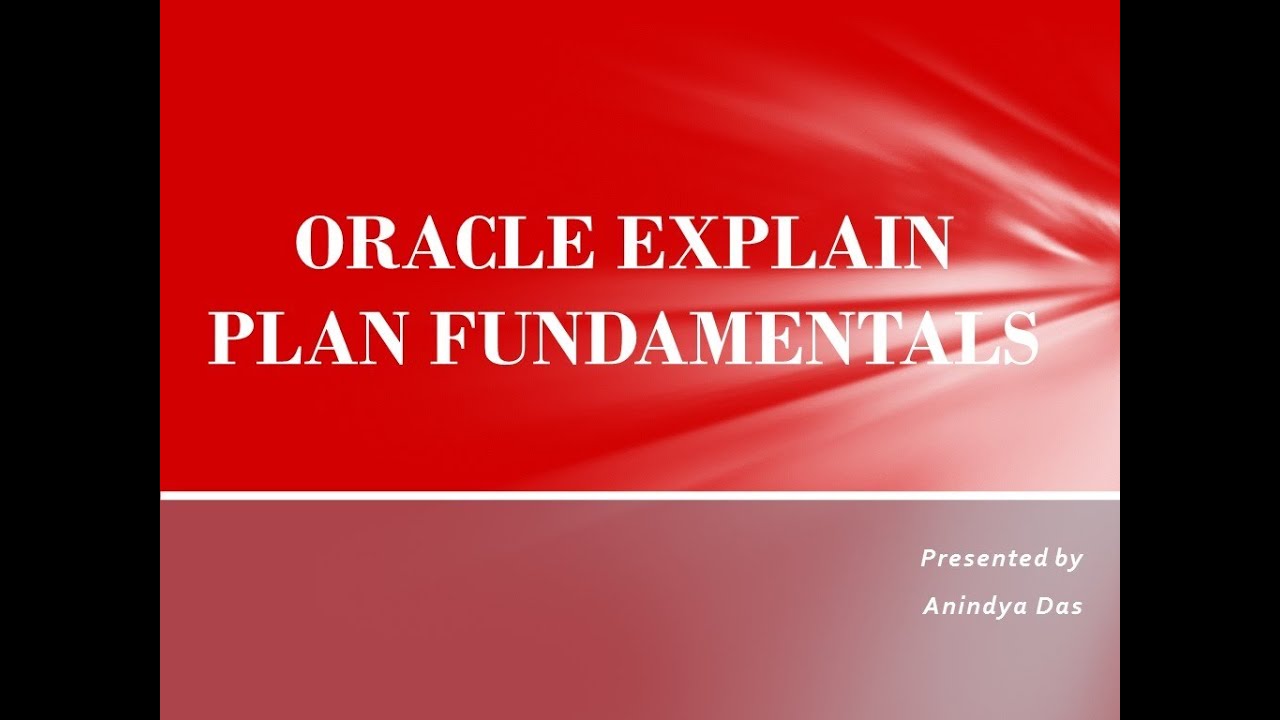 ORACLE EXPLAIN PLAN FUNDAMENTALS
