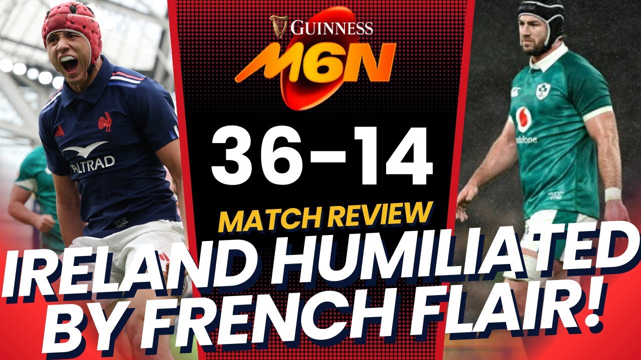 FRANCE VS IRELAND | France HUMILIATE Ireland in Six Nations | 6 NATIONS 2026