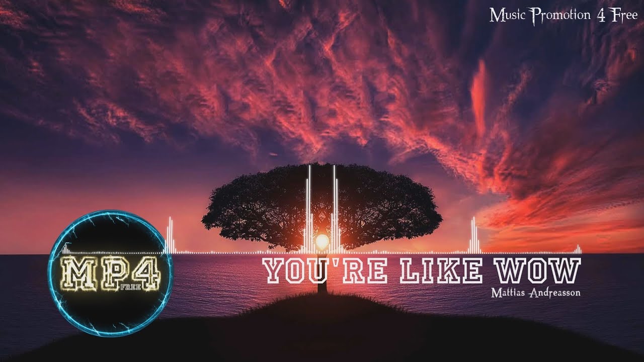 You're Like Wow by Mattias Andreasson - [RnB Music]