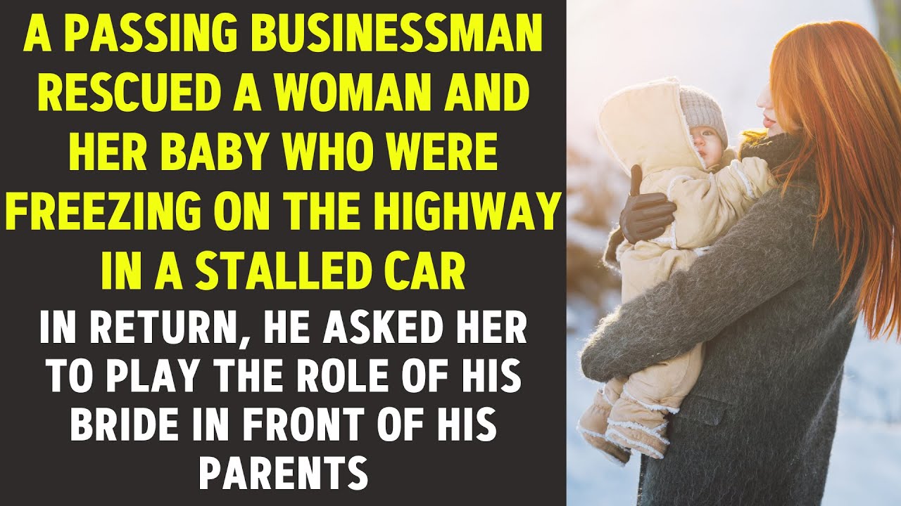 A passing businessman rescued a woman and her baby who were freezing on the highway in a stalled car