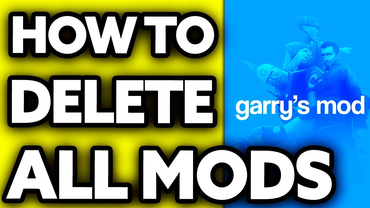 How To Delete All Your GMOD Mods [Very EASY!]