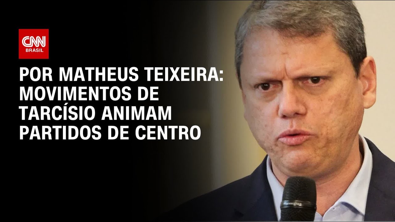 Movimentos politicos de Tarcísio animam partido de Centro | BASTIDORES CNN