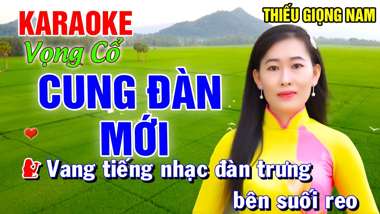CUNG ĐÀN MỚI ➤ Song Ca Cùng Công Linh ➤ Karaoke Vọng Cổ Song Ca Thiếu Giọng Nam
