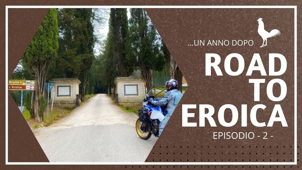ROAD to EROICA - EP. 2 - RI-Percorriamo L'Eroica
