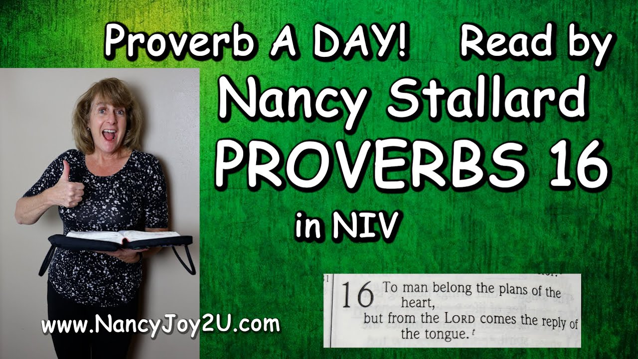 Proverbs 16 in NIV Bible read by Nancy Grace Joy 