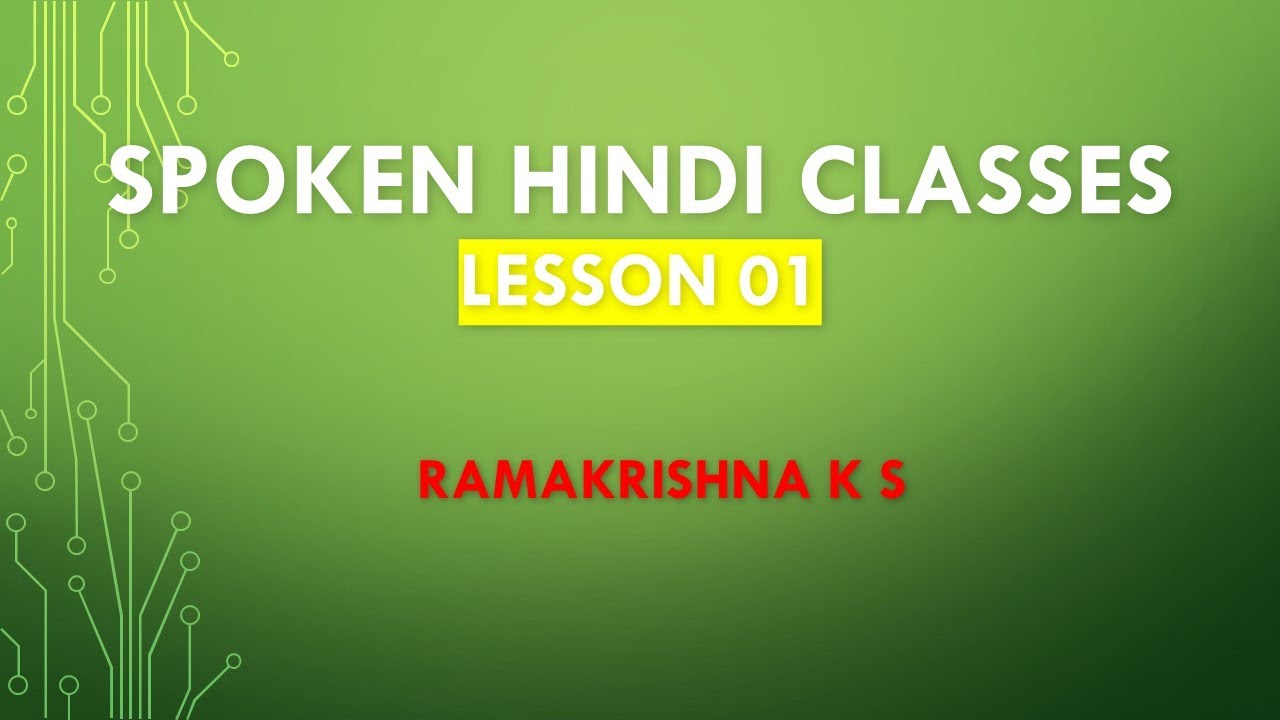 SPOKEN HINDI CLASSES - LESSON 01 LEARN HINDI THROUGH KANNADA BY RAMAKRISHNA K S