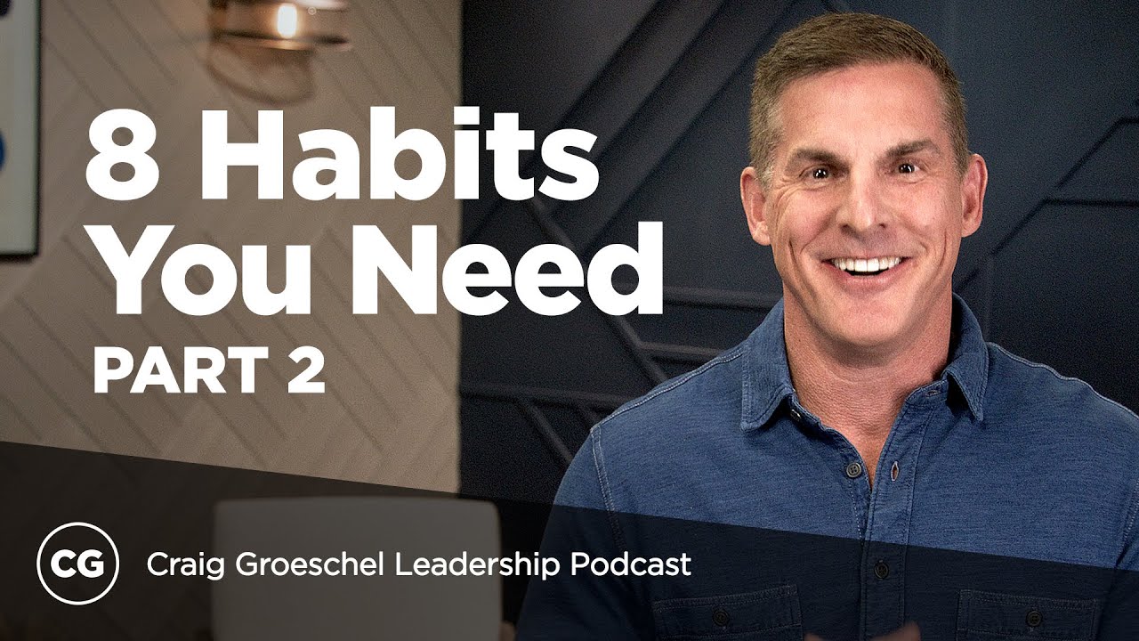 8 Habits of Great Leaders, Part 2