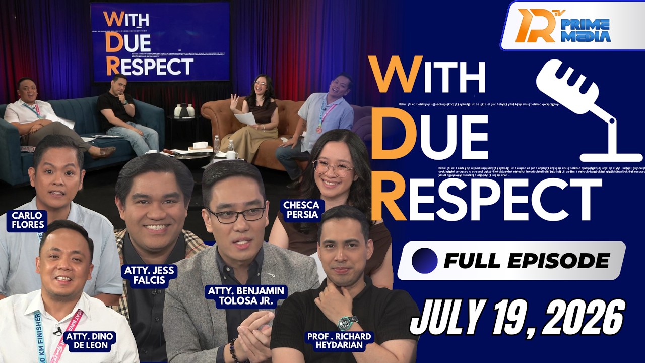 Atty. Benjamin Tolosa Jr. at Atty. Jess Falcis sa WITH DUE RESPECT | FULL EPISODE | JULY 19, 2026