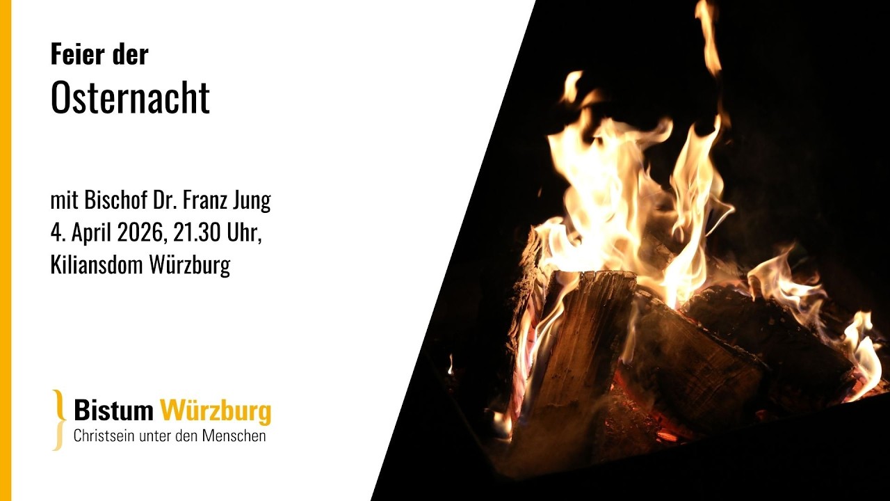 Feier der Osternacht am 4. April 2026, 21.30 Uhr