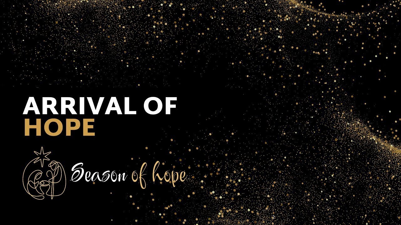 Arrival of Hope| New Life Church Online