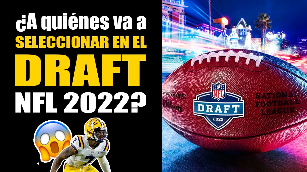 🔴 MOCK Draft NFL 2022 🔴 (No vas a creer a cuál QB toman primero)