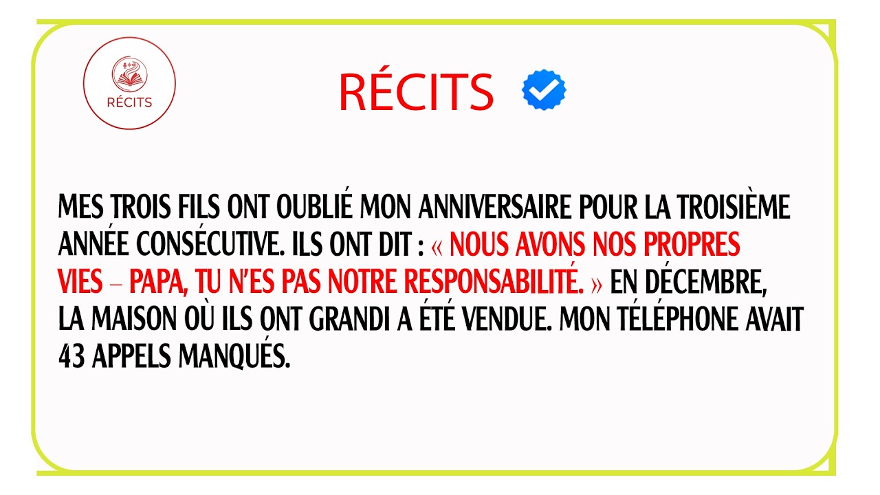 Mes 3 fils ont oublié mon anniversaire : j'ai vendu la maison familiale pour leur donner une leçon.