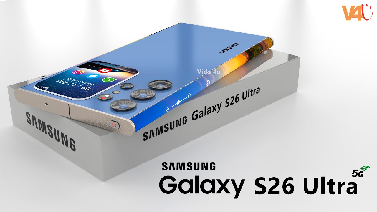 Samsung Galaxy S26 Ultra First Look, Price, Trailer, 6000mAh Battery, 200MP Camera, Release Date