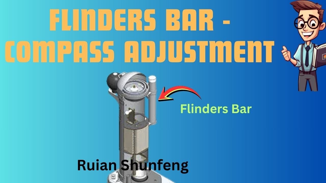 Flinders Bar- Compass  Adjustments