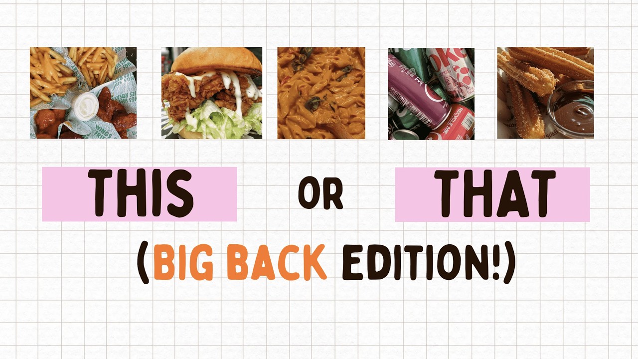 THIS or THAT? (BIG BACK edition)! 🍔 🍰 🍽️