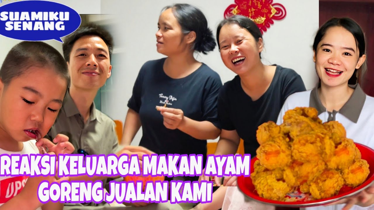 WOW BEGINILAH REAKSI KELUARGA DI CINONG MAKAN AYAM GORENG YG KAMI JUAL DI GUANGDONG
