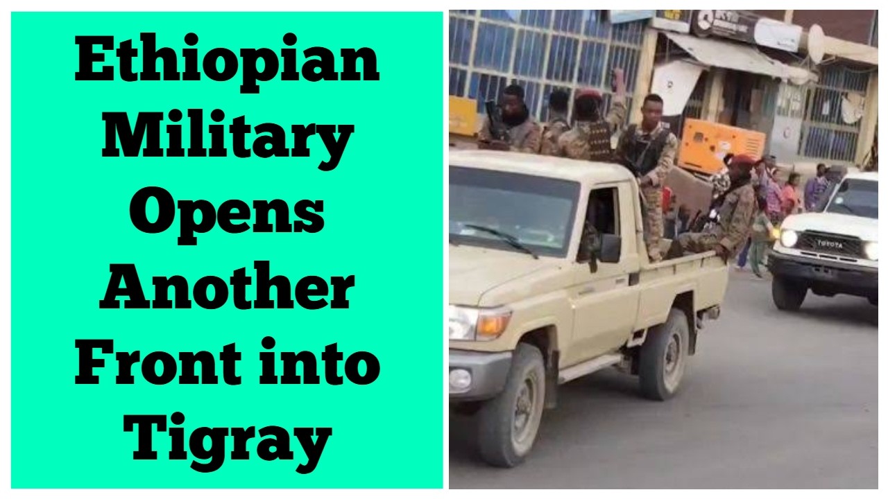 Ethiopian Military Opens Another Front into Tigray
