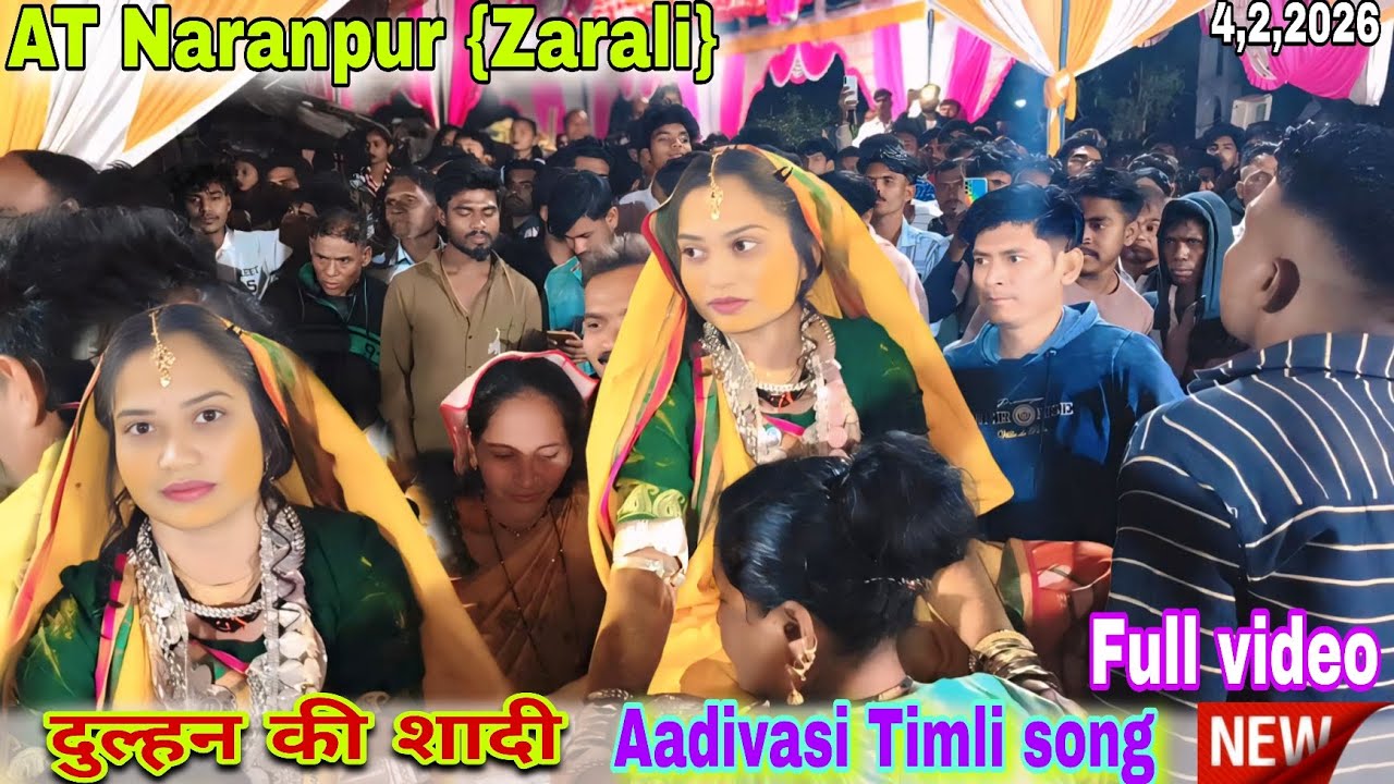 Full HD, AT Naranpur(Zarali) दुल्हन की शादी New Aadivasi Timli song 4,2,2026
