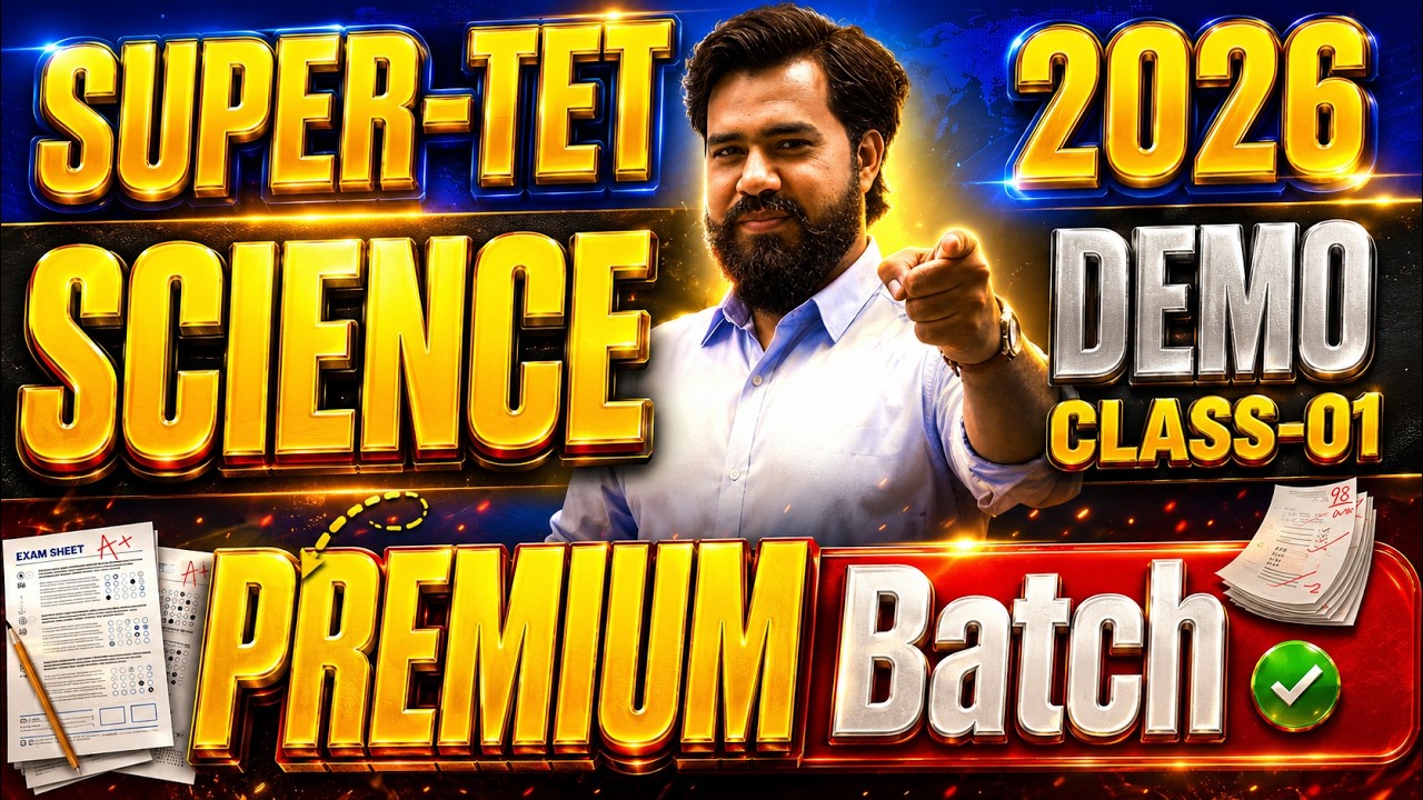 SUPER TET 2026 | Science | PREMIUM-Batch🚨 | DEMO-01 | BY SAGAR SIR