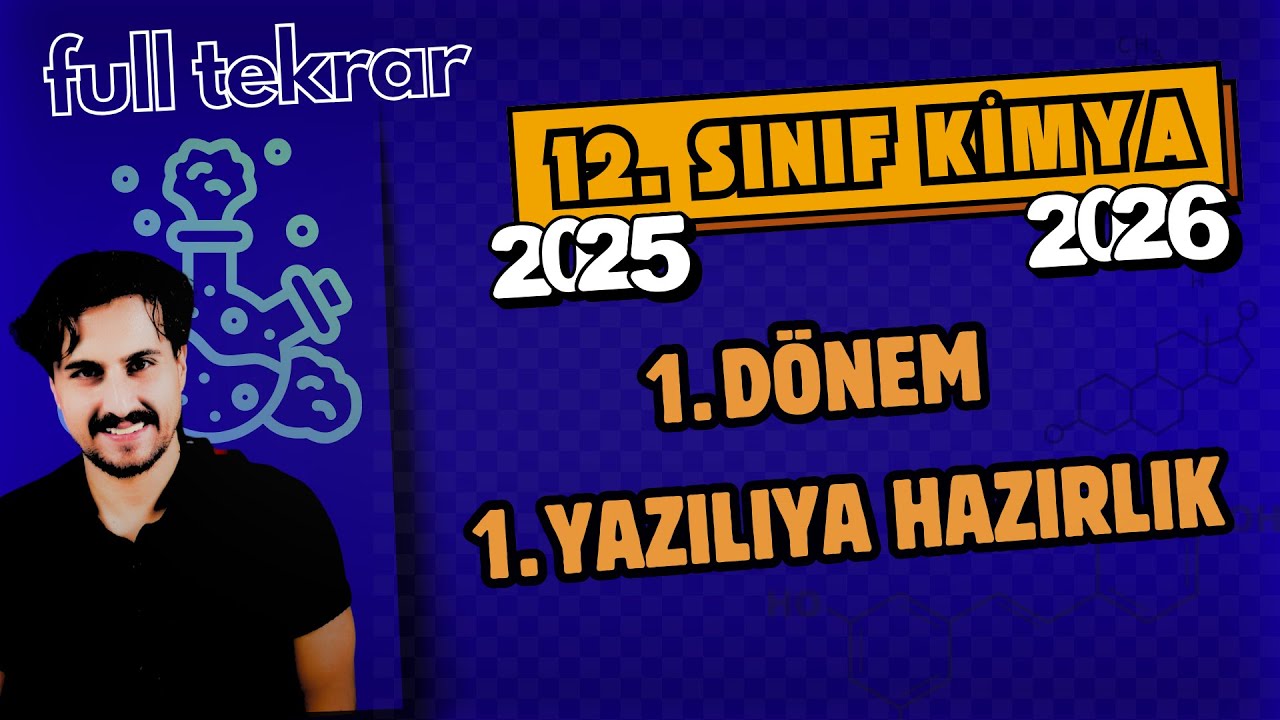 12. Sınıf Kimya | 1.  D&ouml;nem 1.Yazılıya Hazırlık | 2025-2026