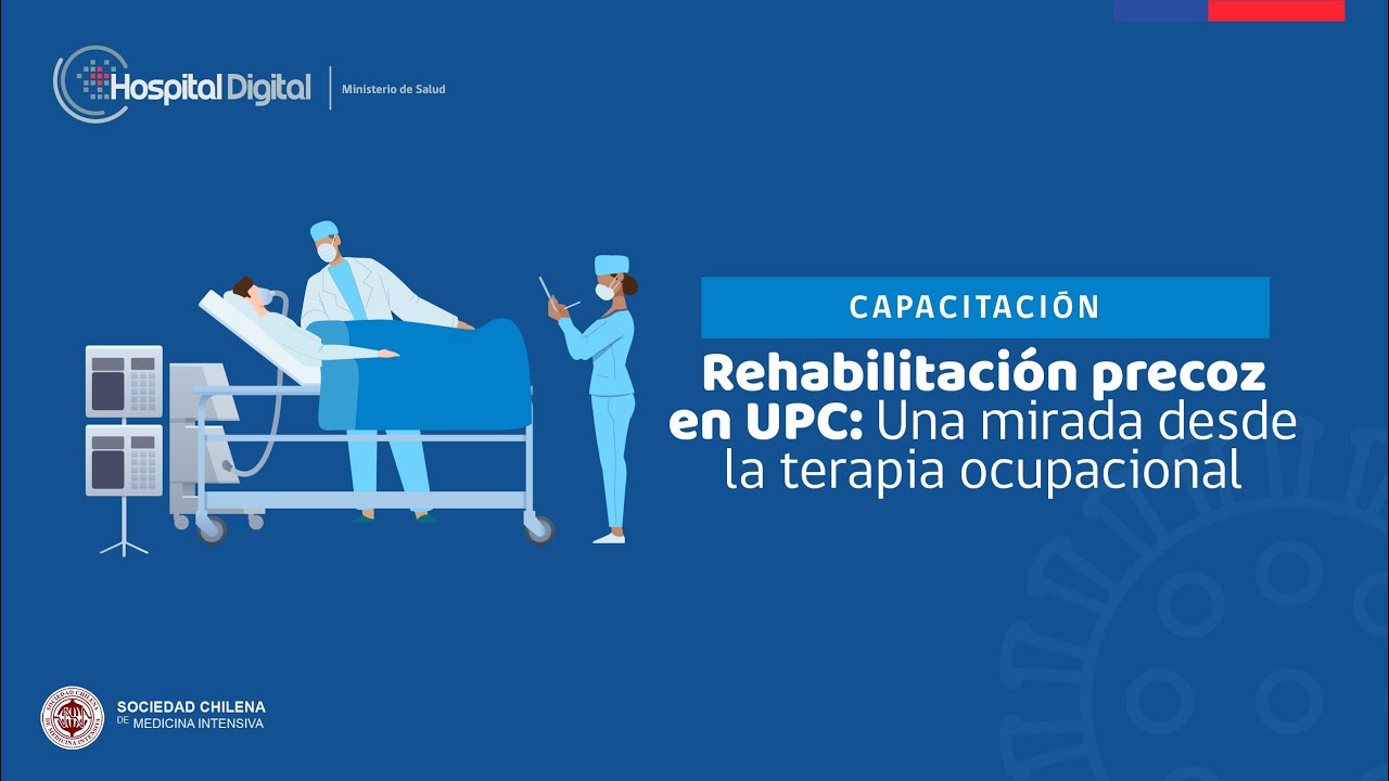 09/06/21. Rehabilitación Precoz en UPC: Una Mirada desde la Terapia Ocupacional