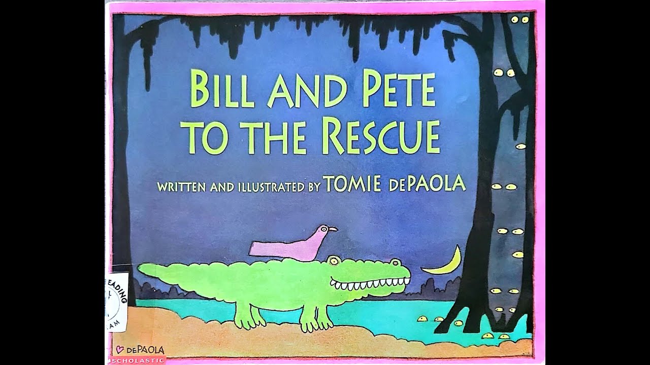 Read Aloud- Bill and Pete to the Rescue by Tomie DePaola