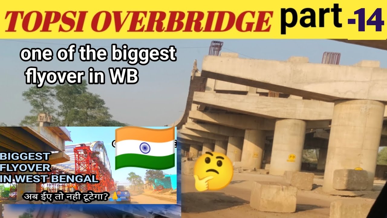 TOPSI OVERBRIDGE CONSTRUCTION PART - 14 | DEVELOPMENT OF INDIA BY INFRASTRUCTURE 🇮🇳