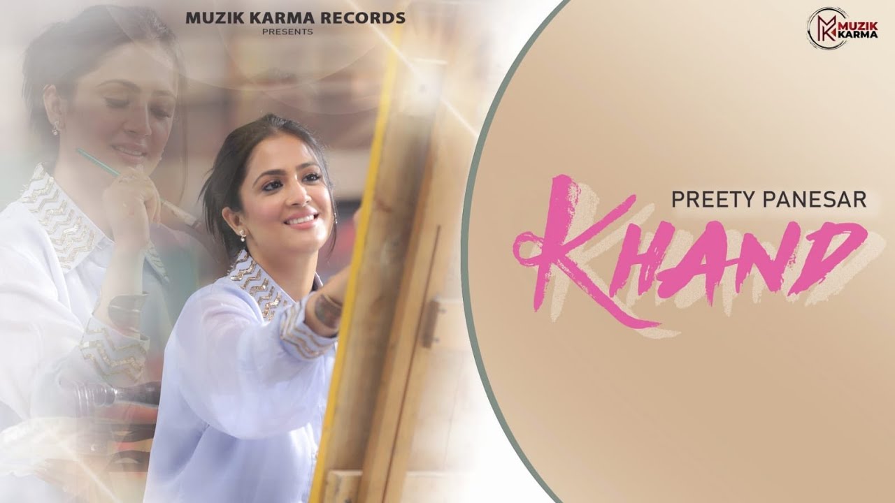 KHAND (Official Video) Preety Panesar | Laddi Gill | Latest Punjabi Songs 2023 | Muzik Karma Records
