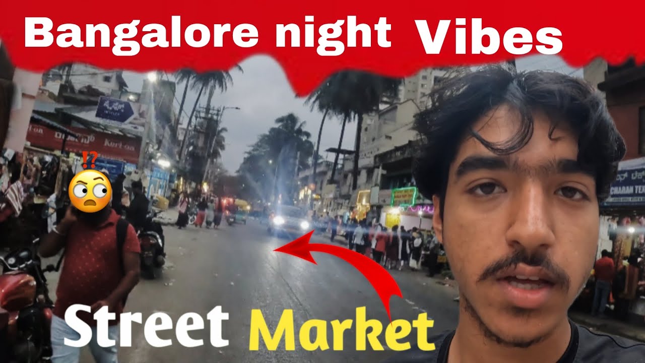 ಬೆಂಗಳೂರಿನ Street Market ನೋಡಿ💥|#bangalorenight| Day207/365vlogs
