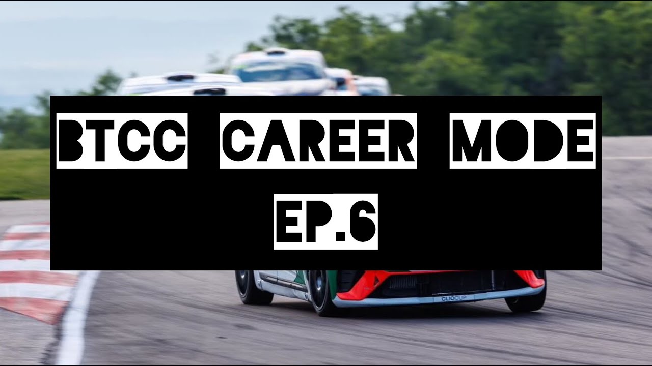 Chaotic First Round | Btcc career mode (ep6) ￼